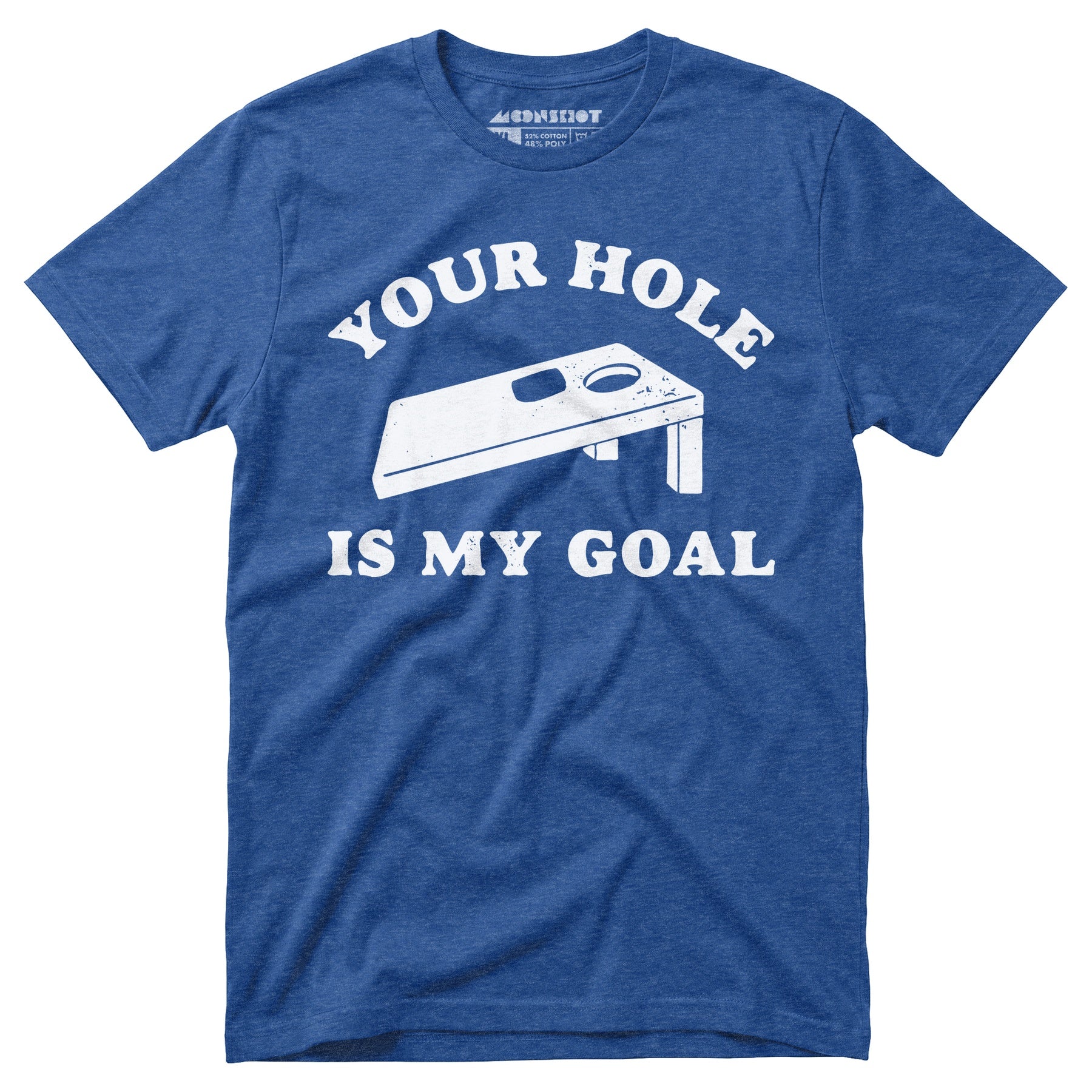 Your Hole is My Goal - Cornhole - Unisex T-Shirt