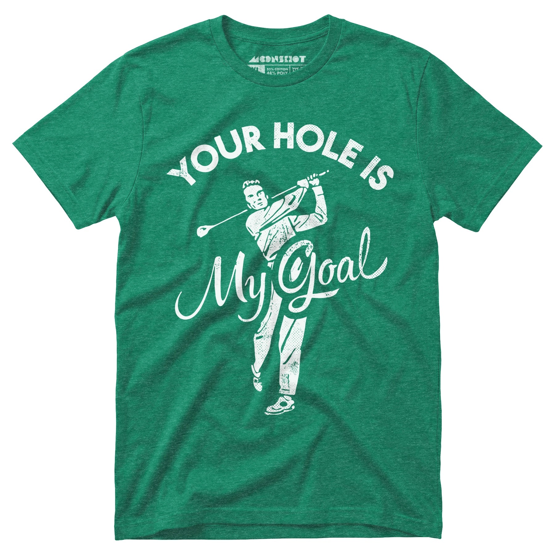 Your Hole is My Goal - Golf - Unisex T-Shirt