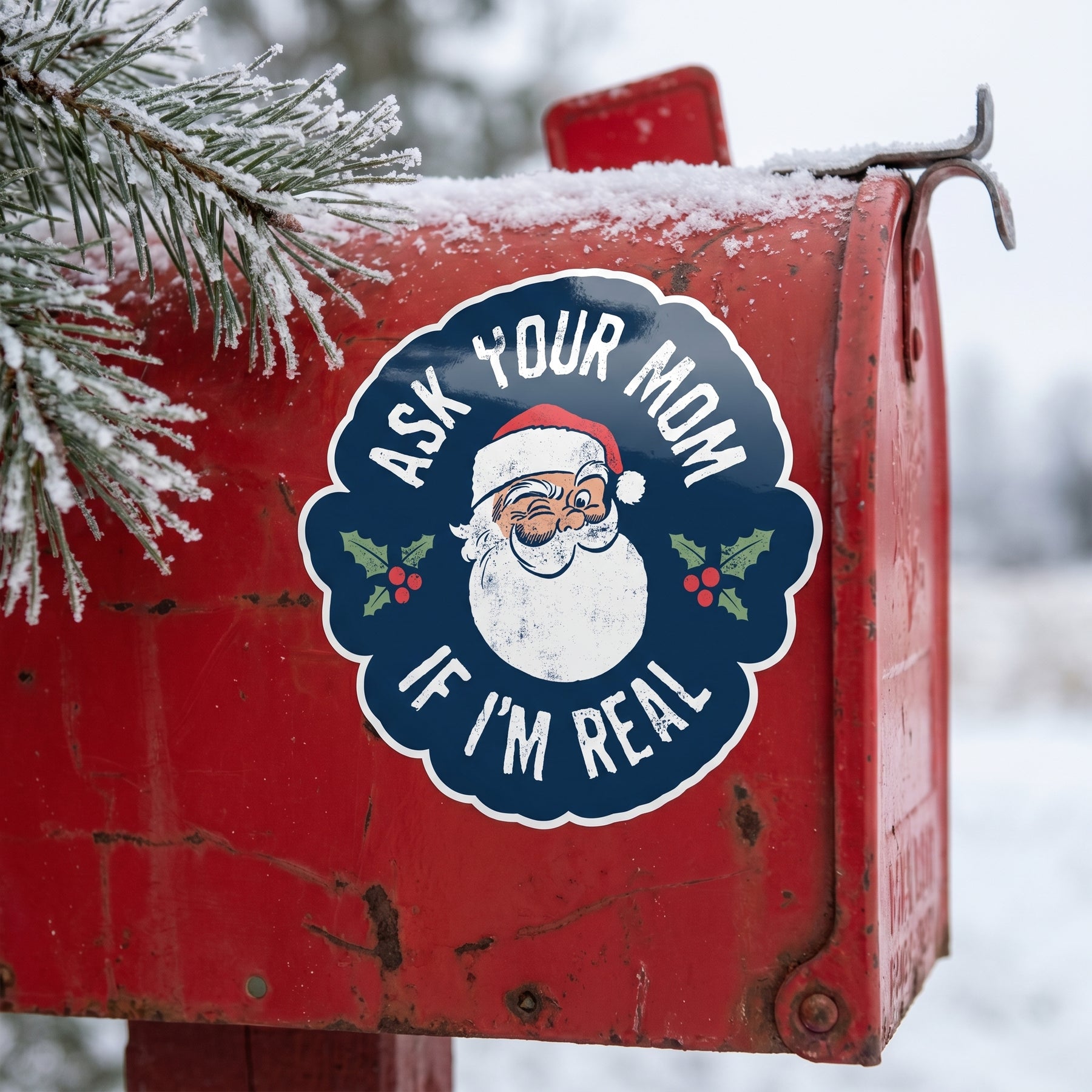 Ask Your Mom if I'm Real - Sticker