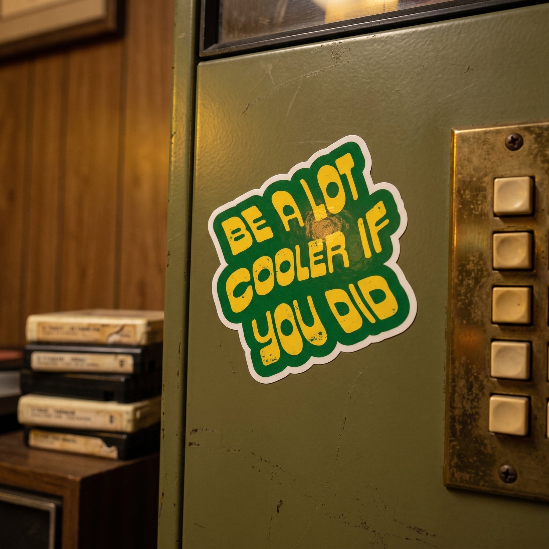 Be a Lot Cooler if You Did - Sticker