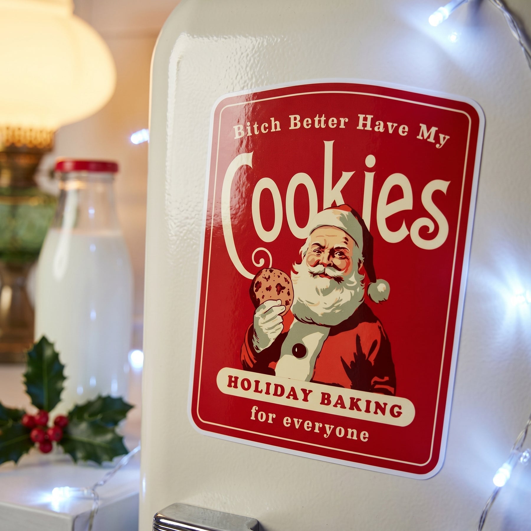 Bitch Better Have My Cookies - Sticker