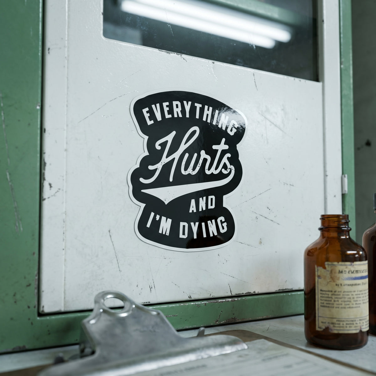 Everything Hurts and I'm Dying - Sticker – m00nshot