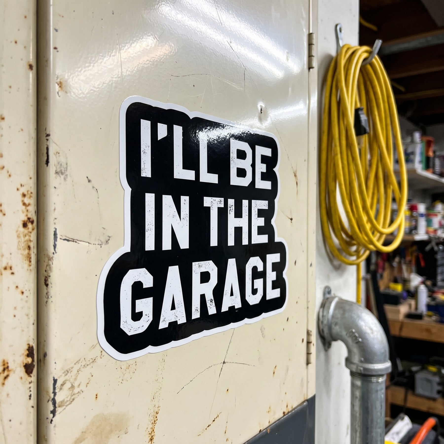 I'll Be in The Garage - Sticker