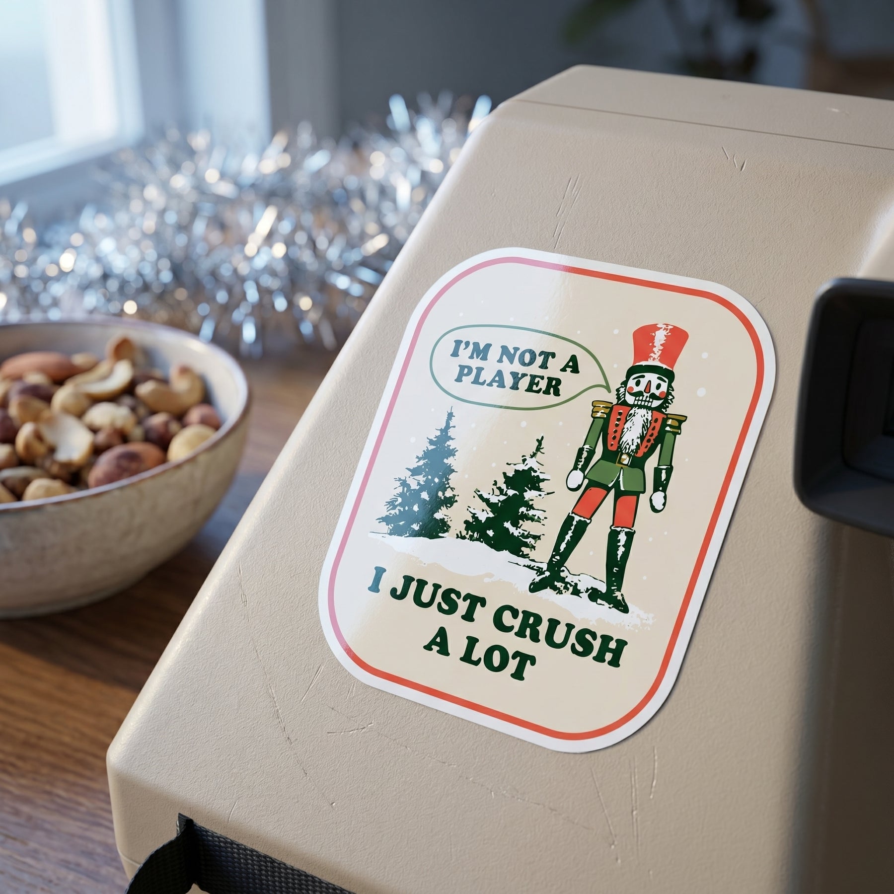 I'm Not a Player I Just Crush A Lot Nutcracker - Sticker