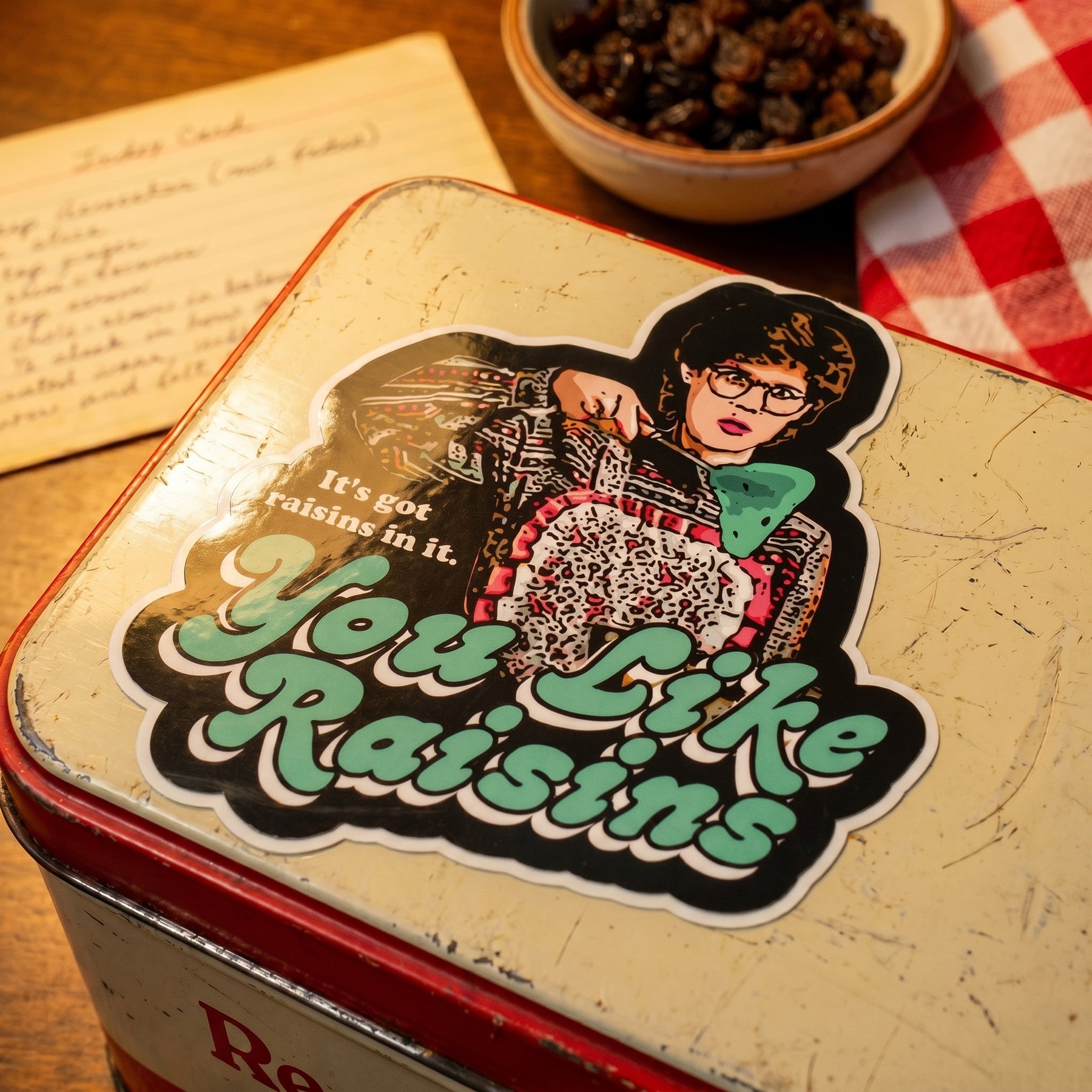 It's Got Raisins In It - Sticker