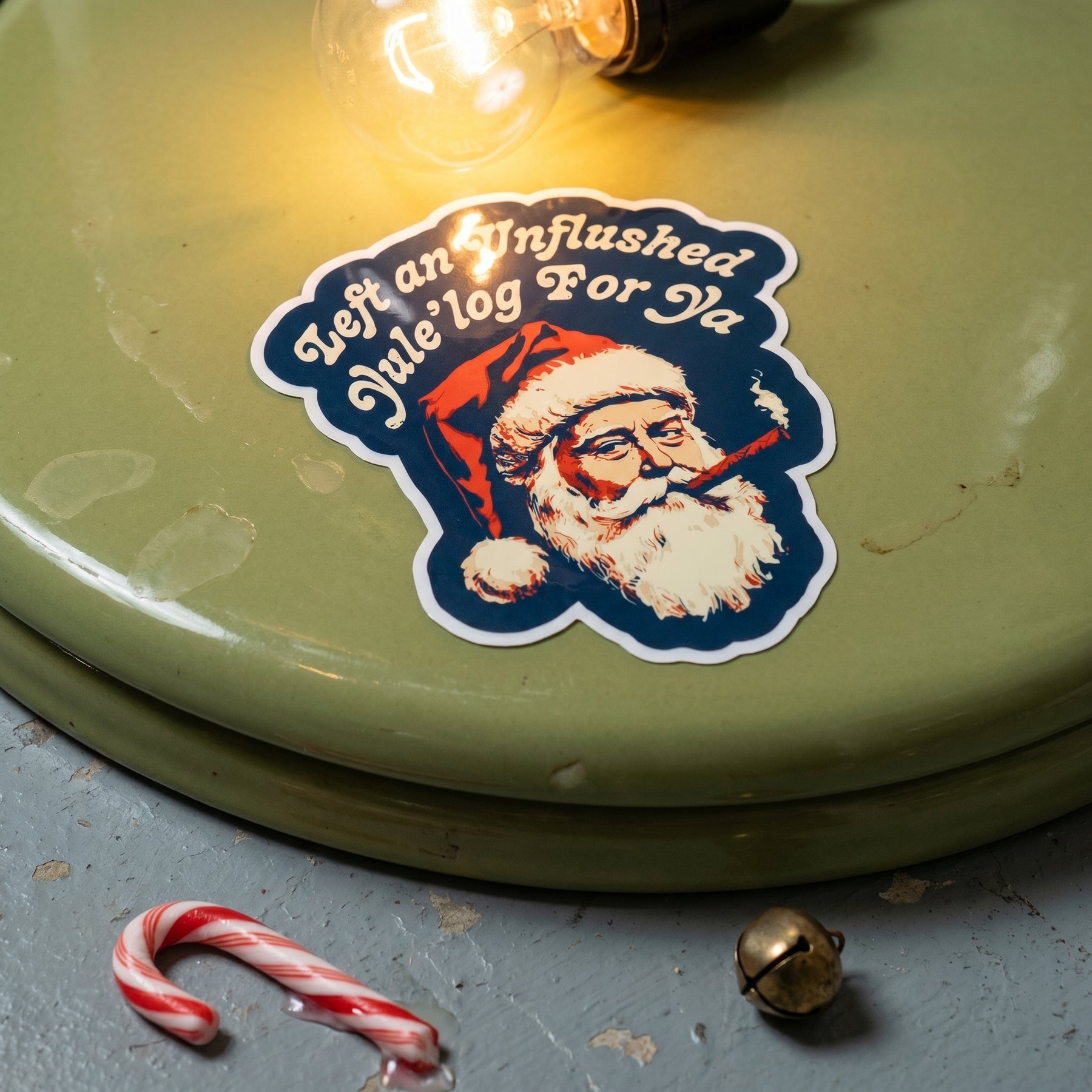 Left an Unflushed Yule'log For Ya - Sticker