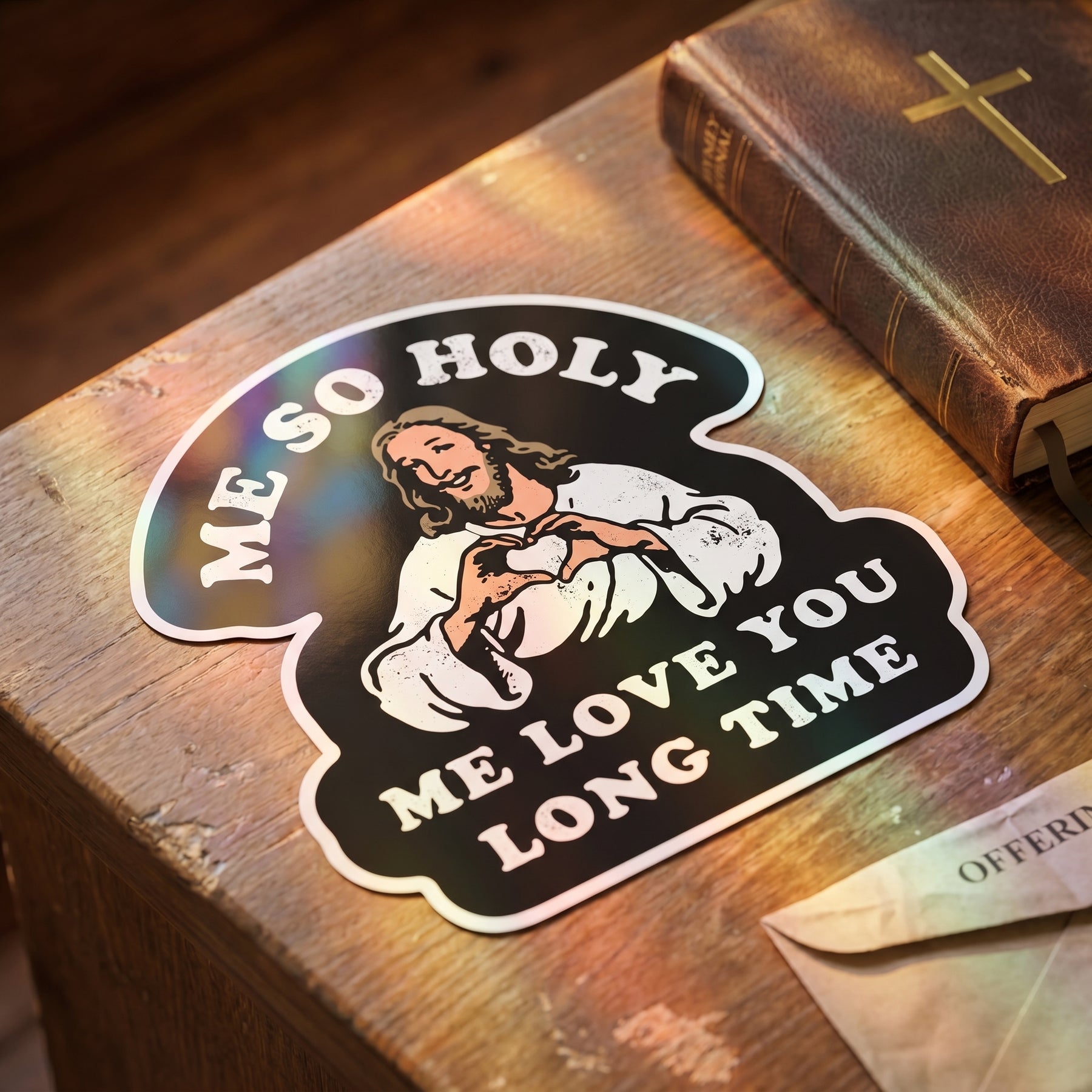 Me So Holy - Sticker