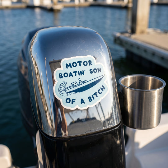 Motor Boatin' Son Of a Bitch - Sticker