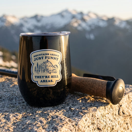 Mountains Aren't Just Funny - Sticker