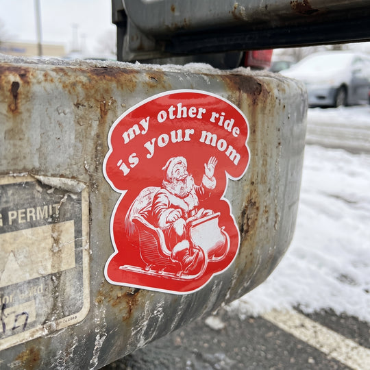 My Other Ride is Your Mom - Sticker