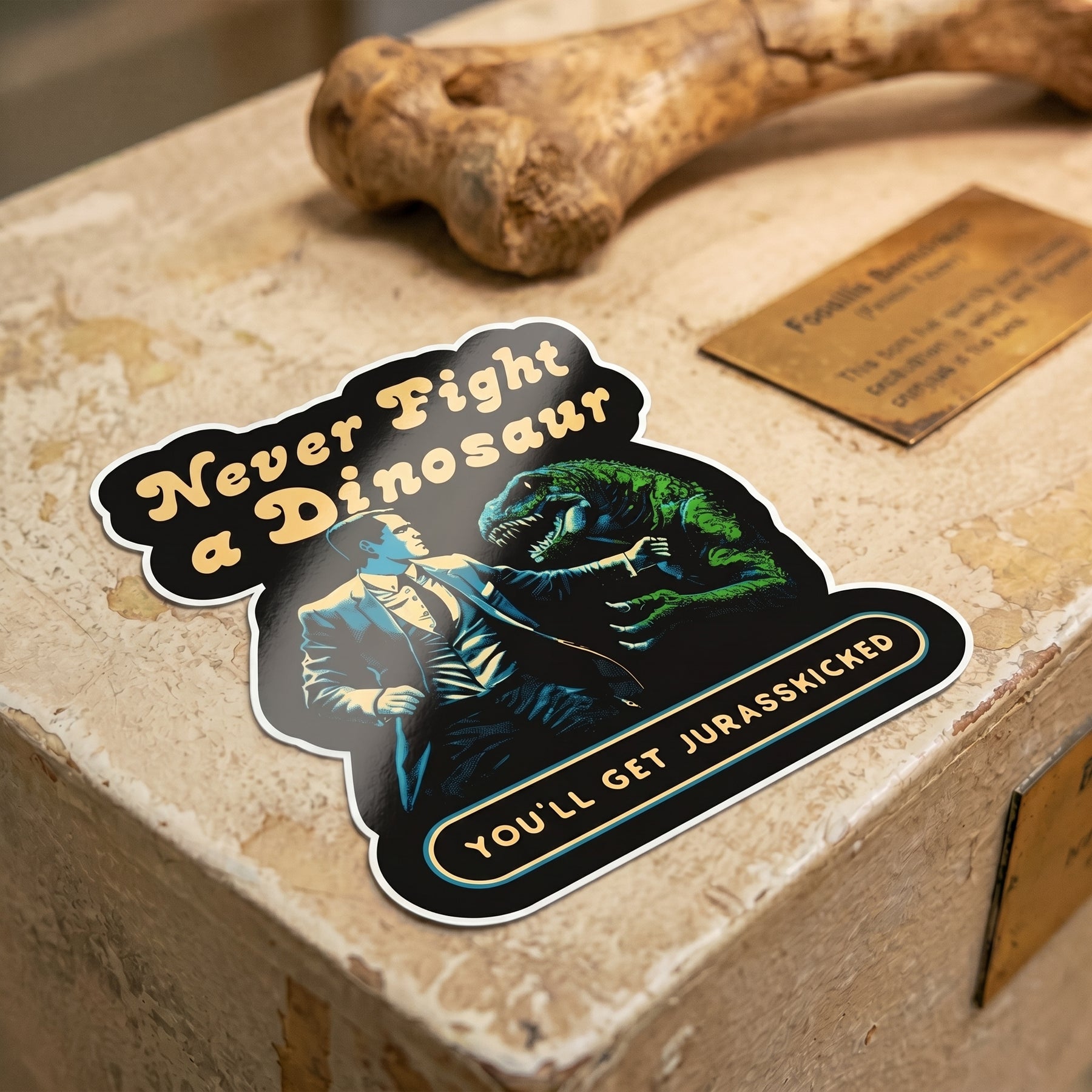 Never Fight a Dinosaur - Sticker