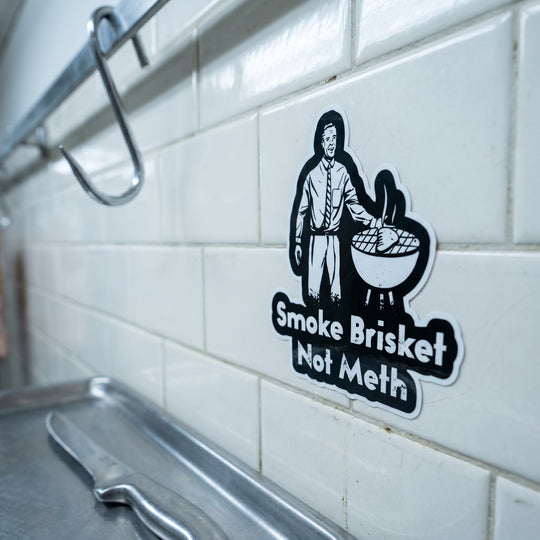 Smoke Brisket Not Meth - Sticker