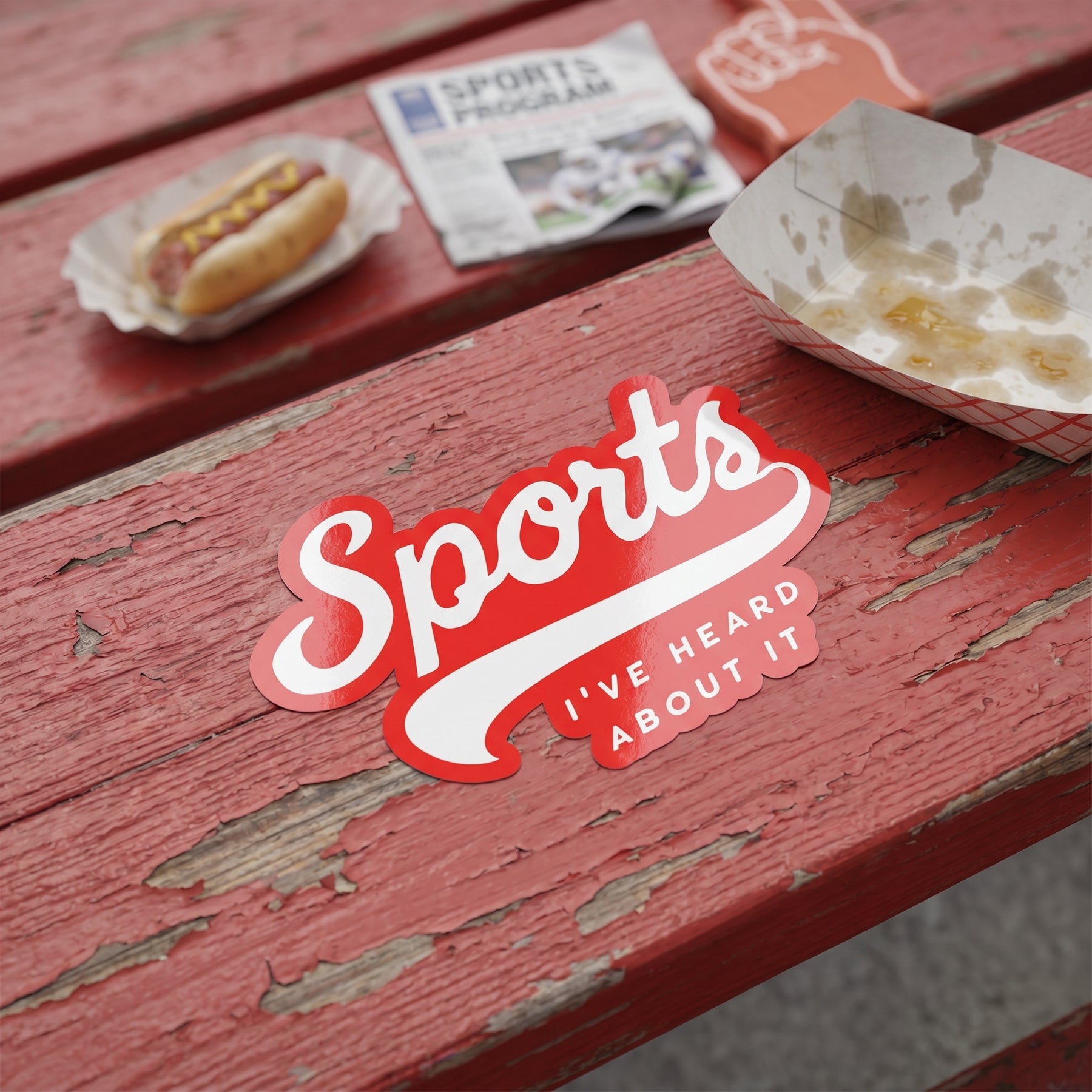 Sports - I've Heard About It - Sticker