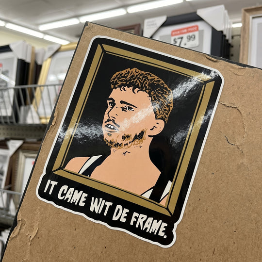 The Burbs - It Came Wit De Frame - Sticker