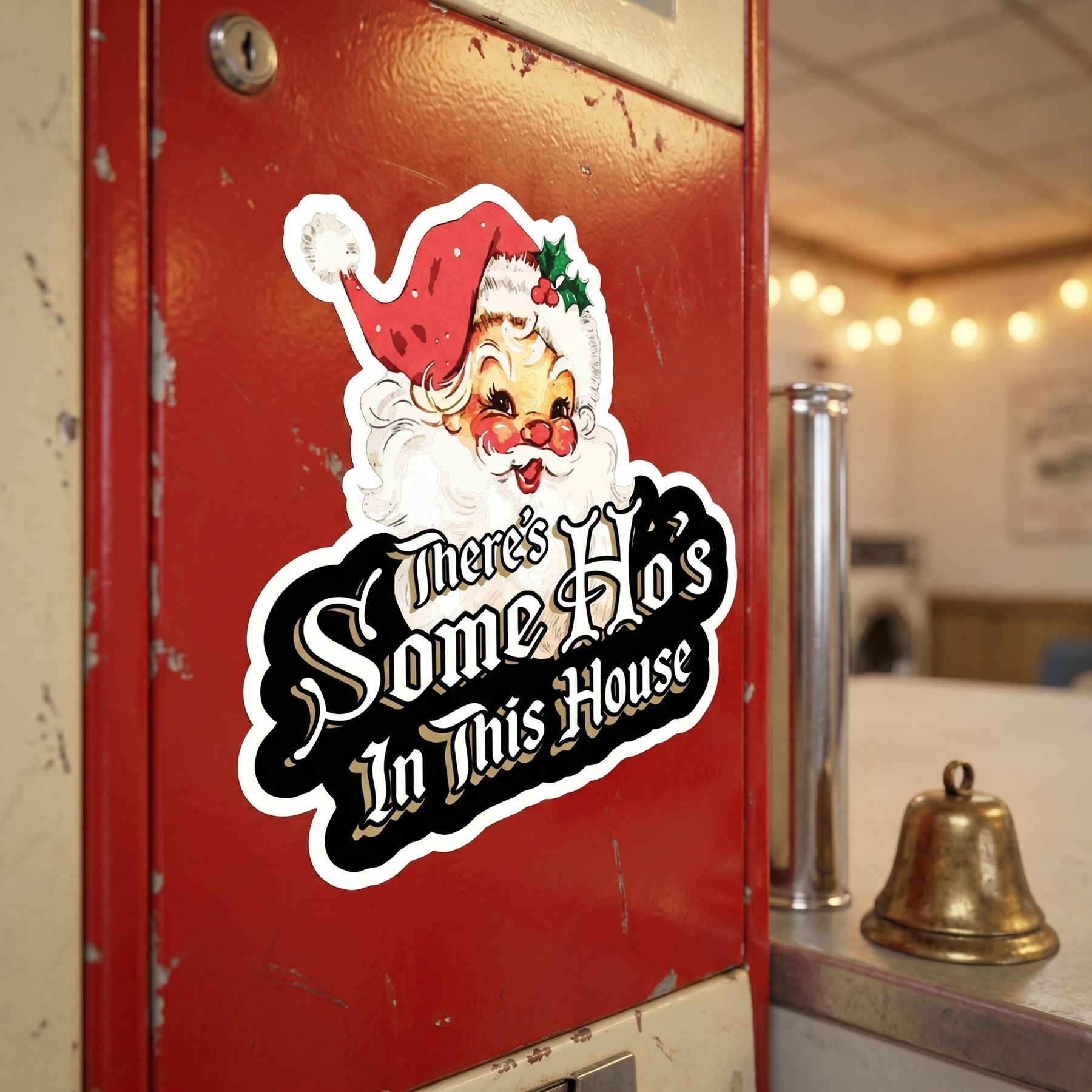 There's Some Ho's in this House - Sticker