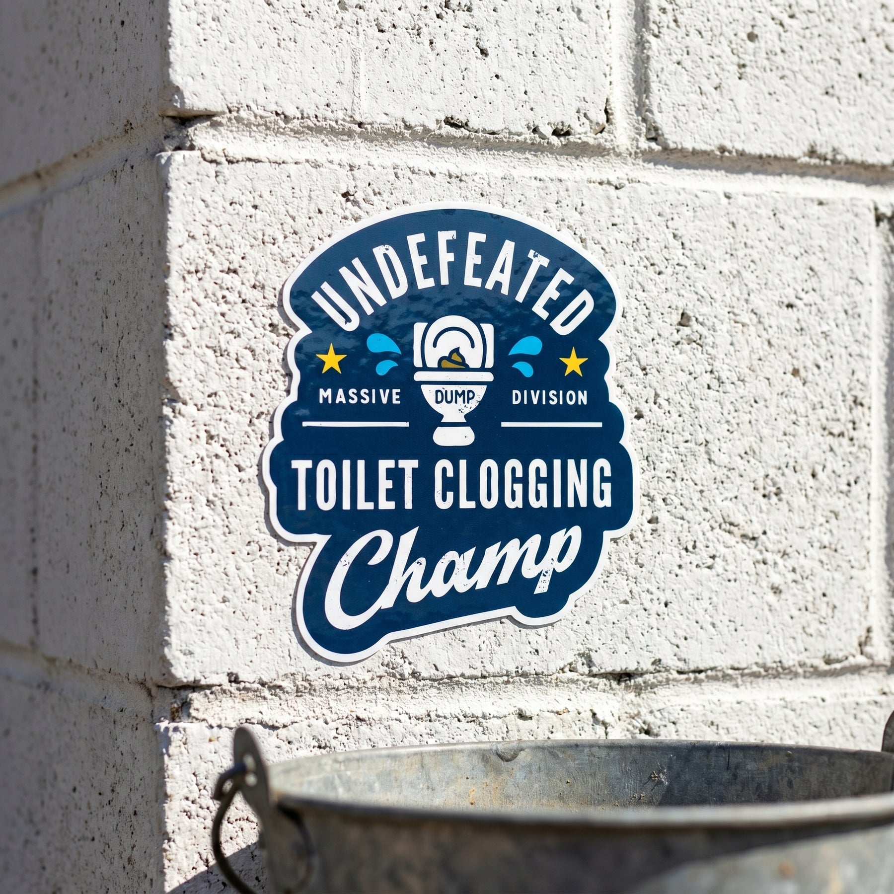Undefeated Toilet Clogging Champ - Sticker