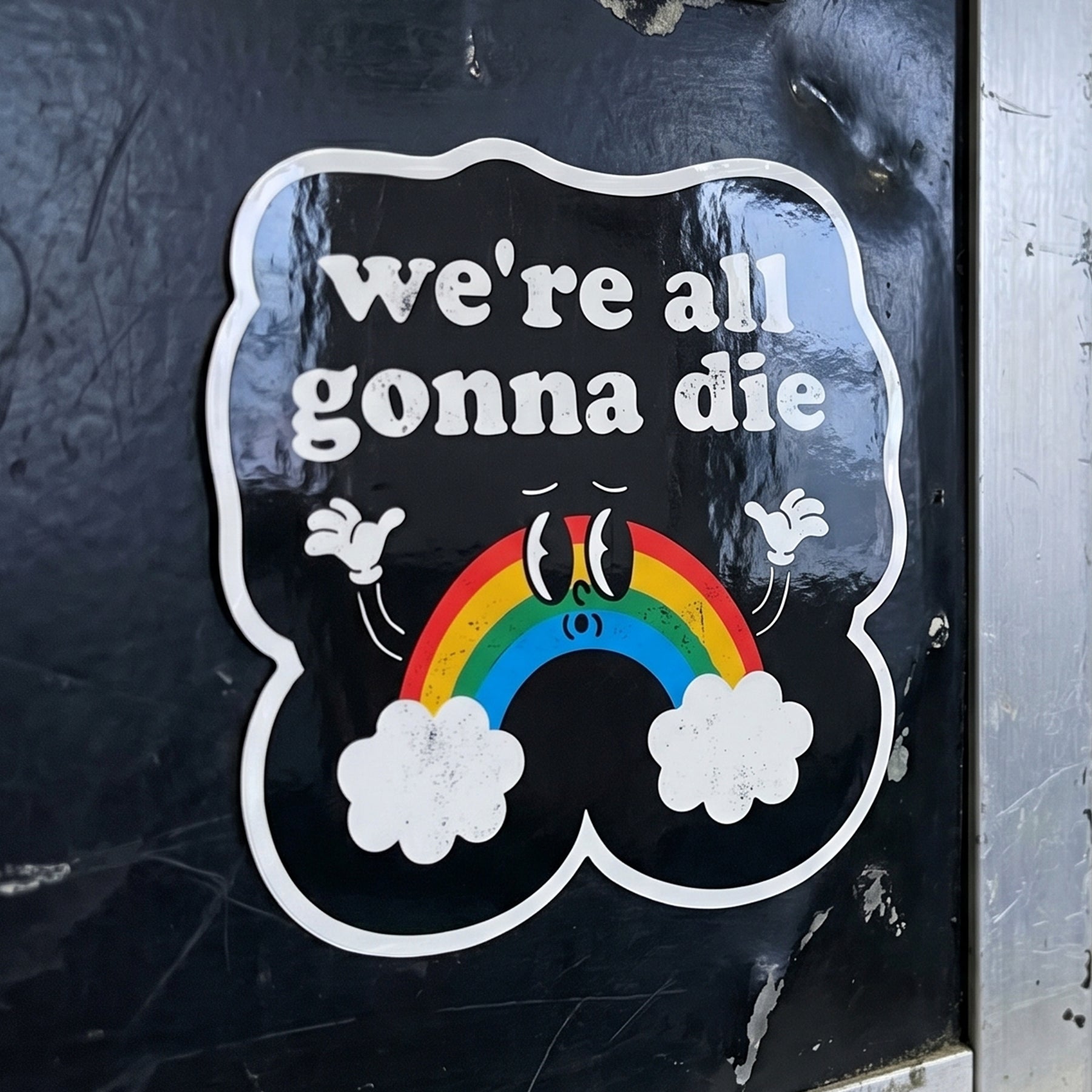 We're All Gonna Die - Sticker