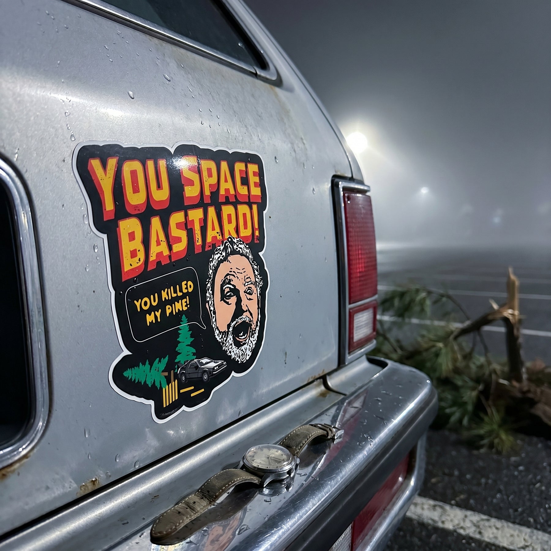 You Space Bastard! You Killed My Pine! - Sticker