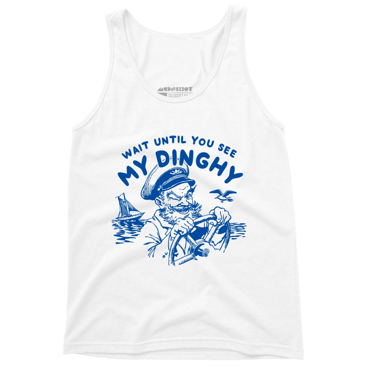 Wait Until You See My Dinghy - Unisex Tank Top