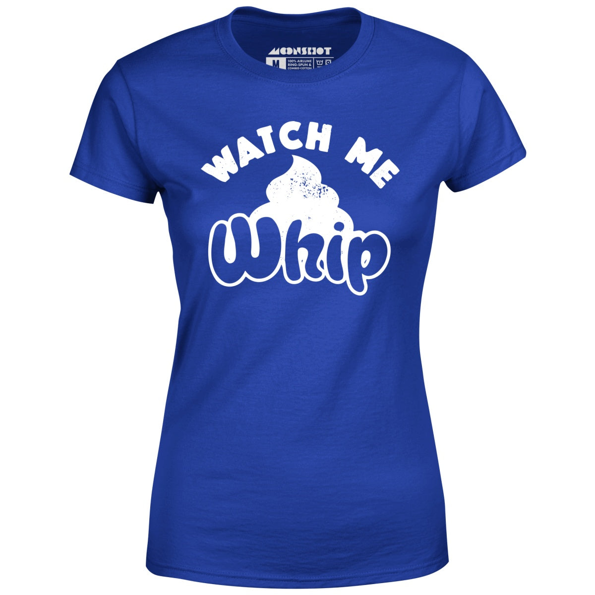Watch Me Whip - Women's T-Shirt