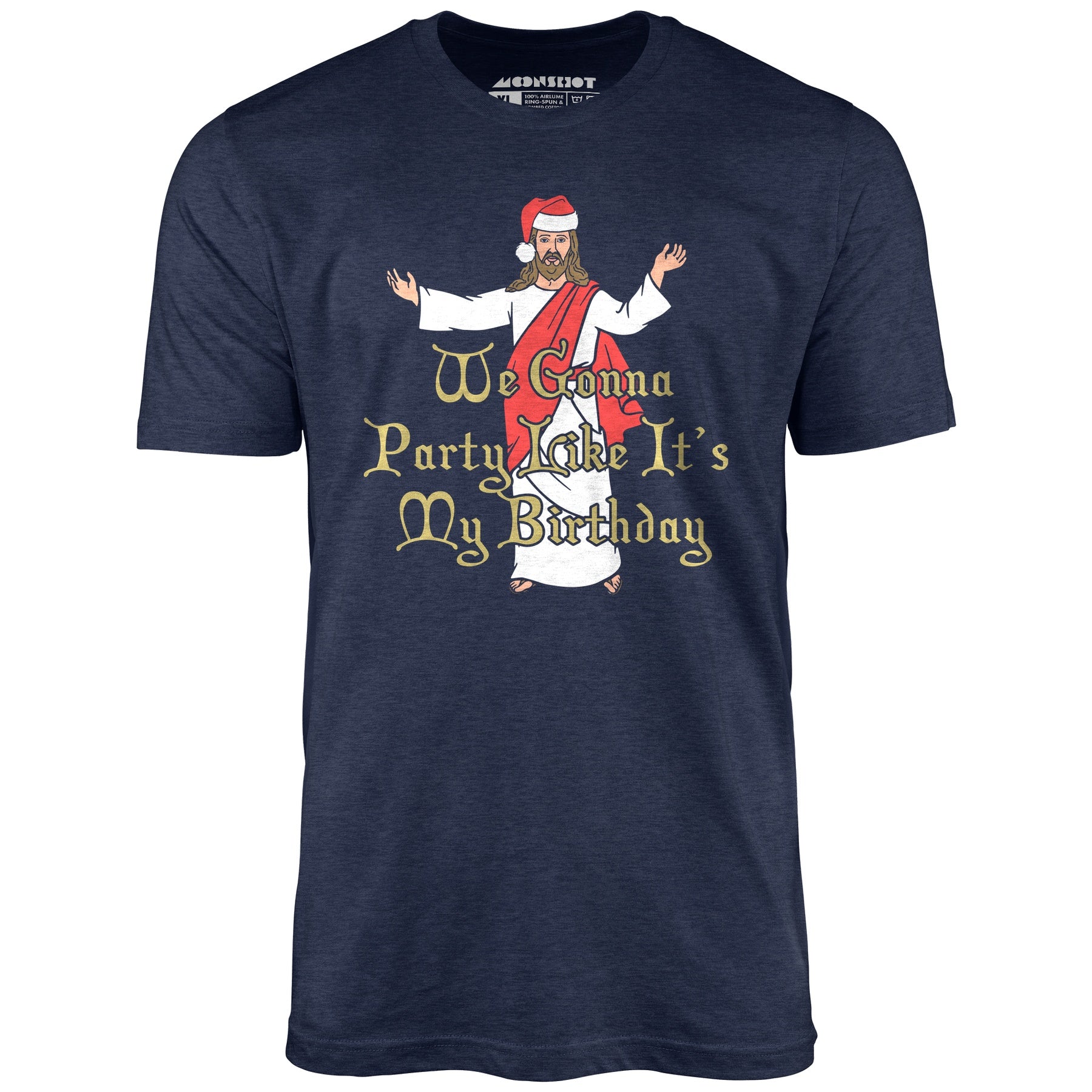 We Gonna Party Like It's My Birthday - Unisex T-Shirt