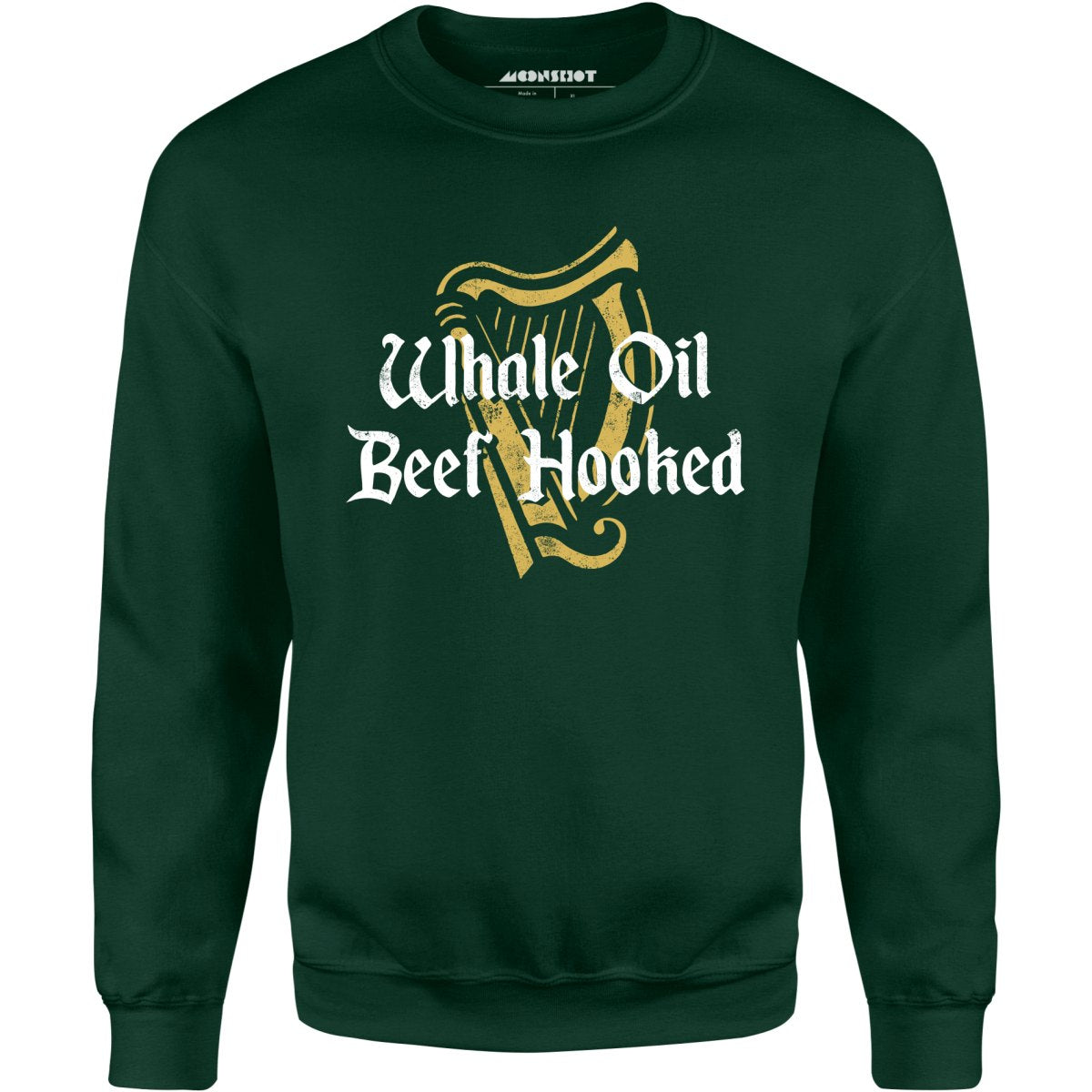 Whale Oil Beef Hooked - Unisex Sweatshirt