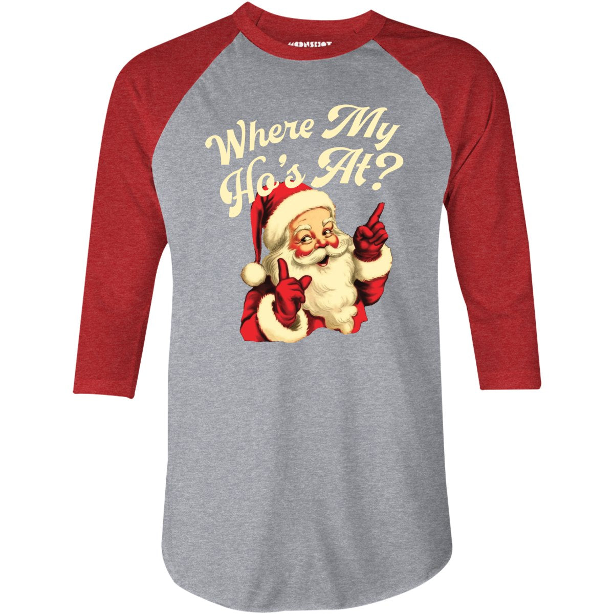 Where My Ho's At? - 3/4 Sleeve Raglan T-Shirt