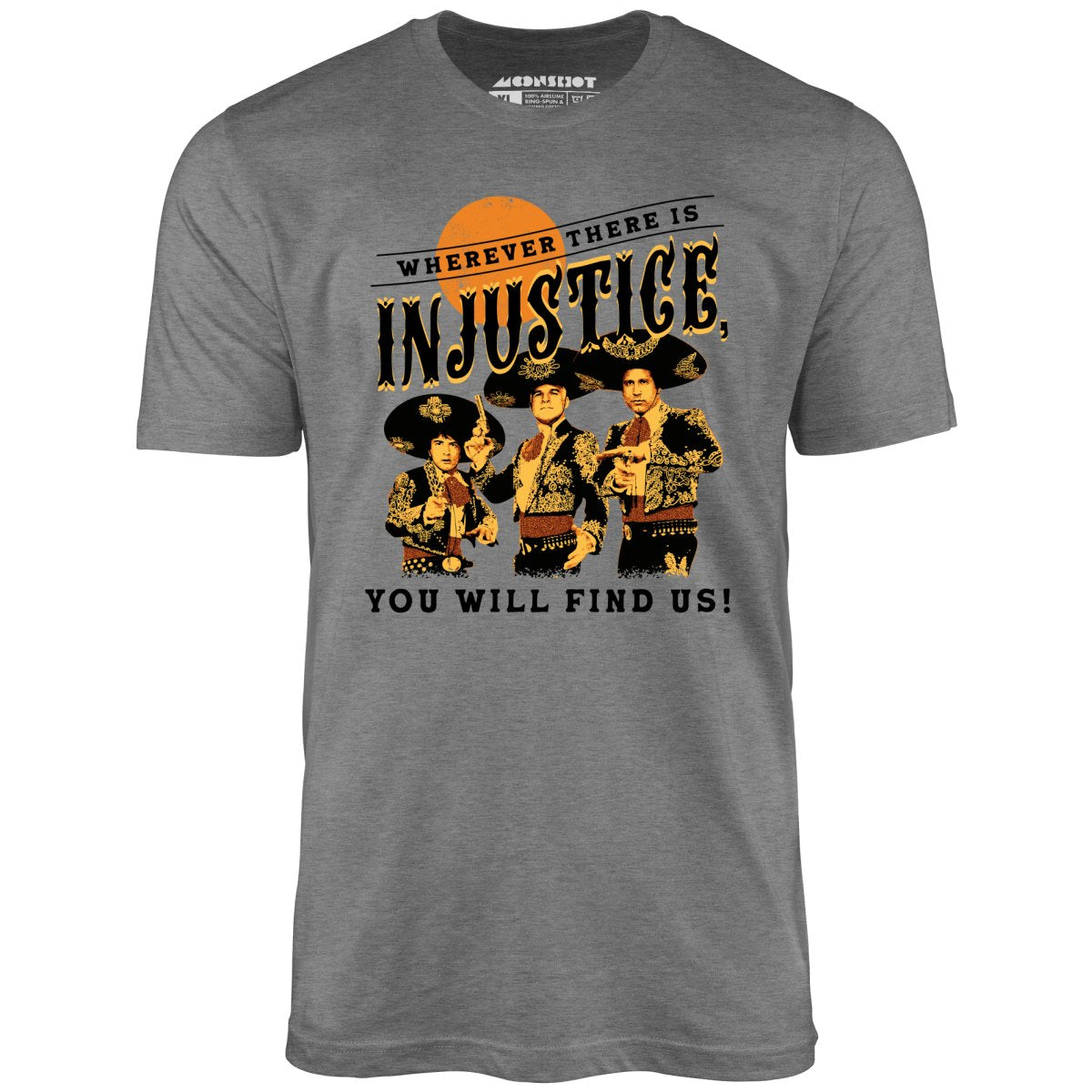 Wherever There is Injustice - Unisex T-Shirt