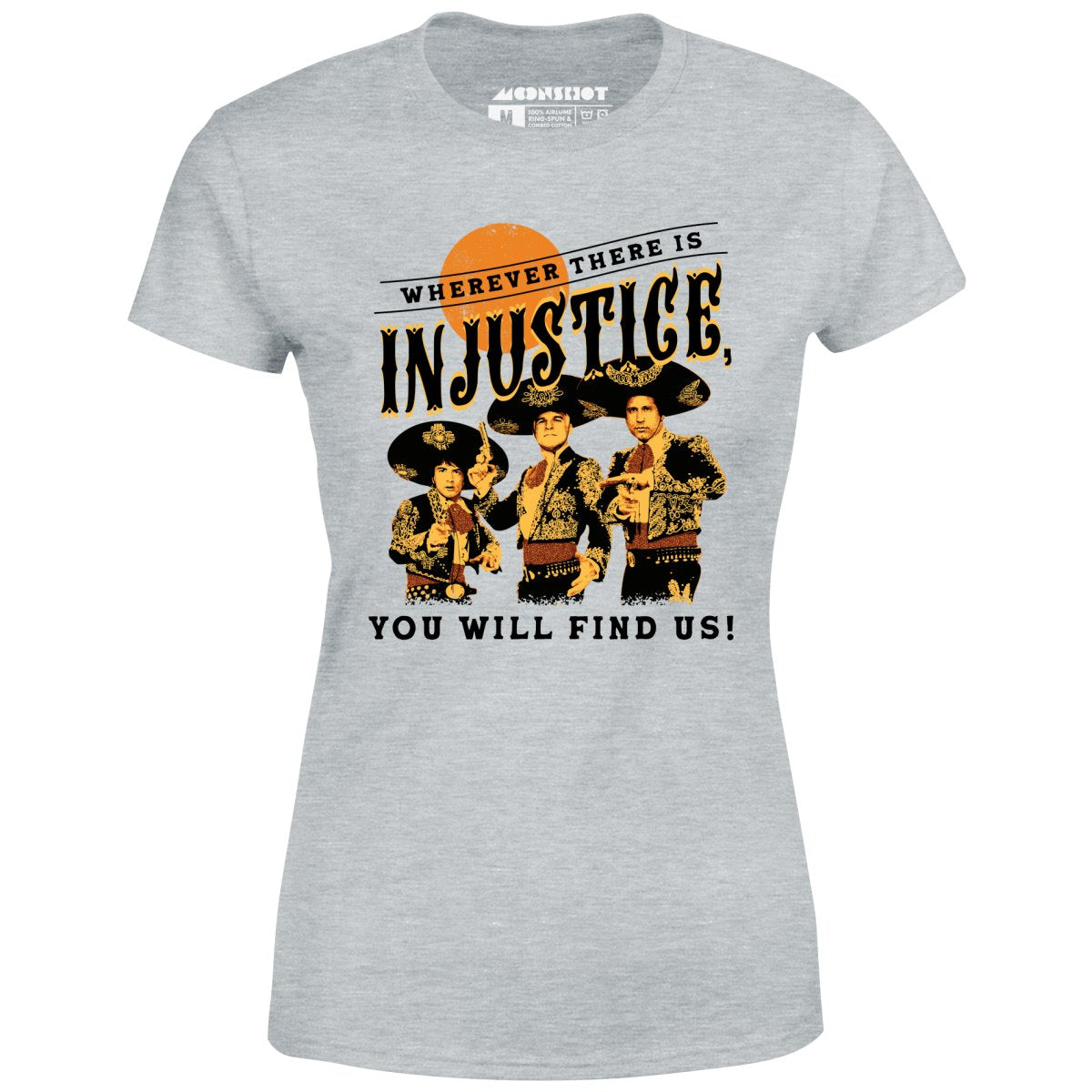 Wherever There is Injustice - Women's T-Shirt