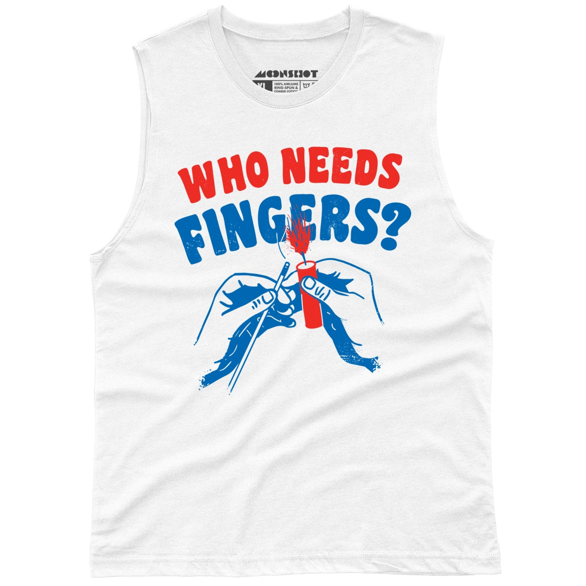Who Needs Fingers - Unisex Muscle Tank