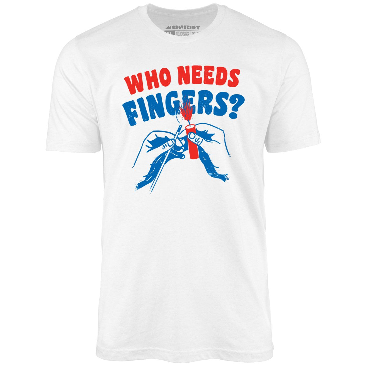 Who Needs Fingers - Unisex T-Shirt