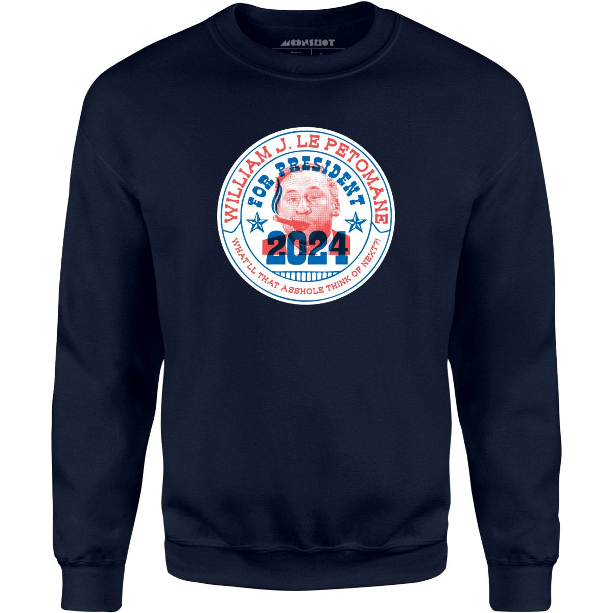 William J Le Petomane 2024 - Unisex Sweatshirt