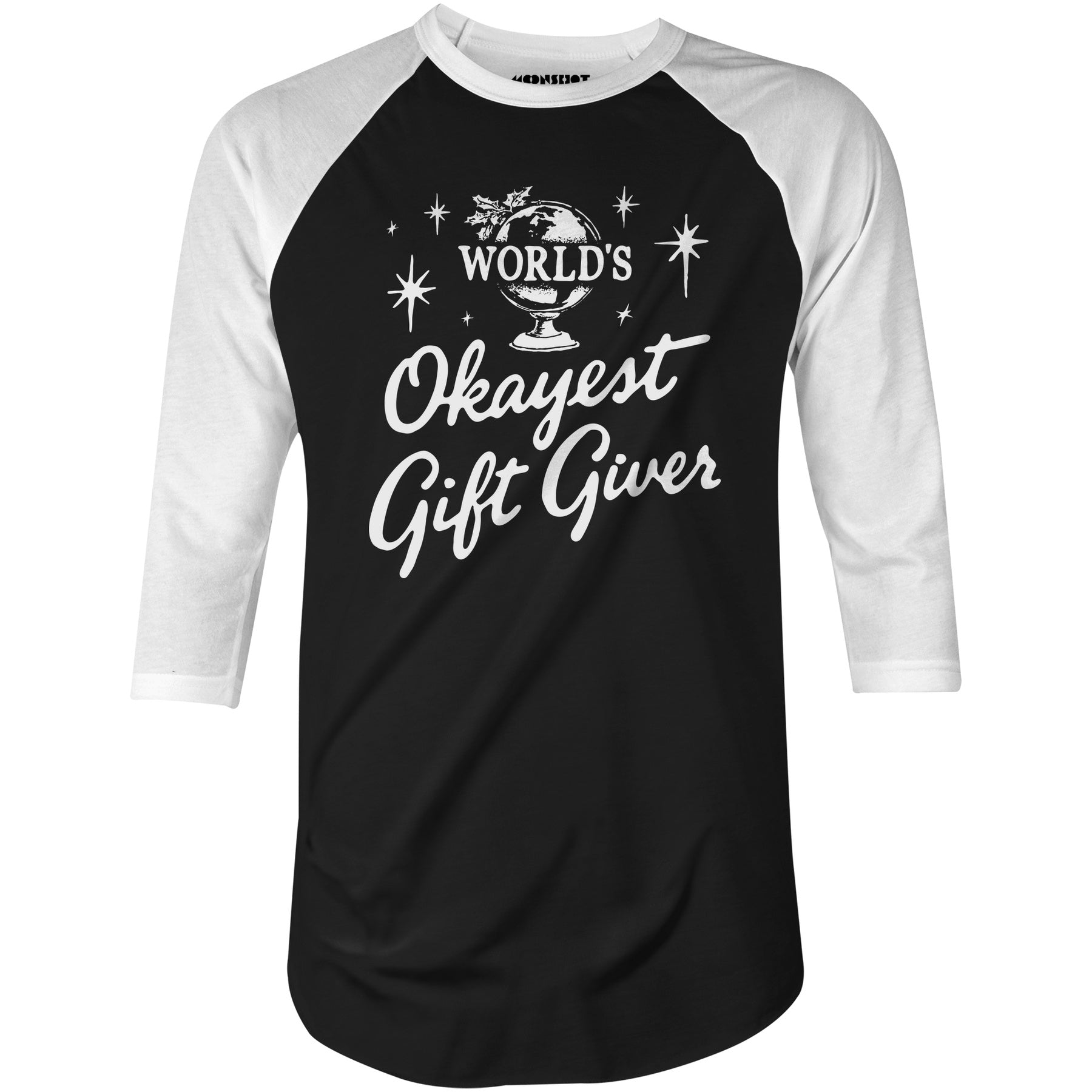 World's Okayest Gift Giver - 3/4 Sleeve Raglan T-Shirt