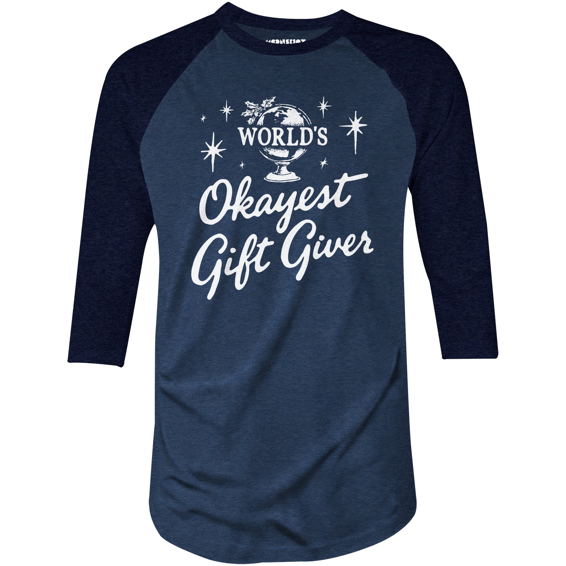 World's Okayest Gift Giver - 3/4 Sleeve Raglan T-Shirt