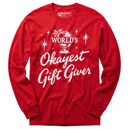 World's Okayest Gift Giver - Long Sleeve T-Shirt