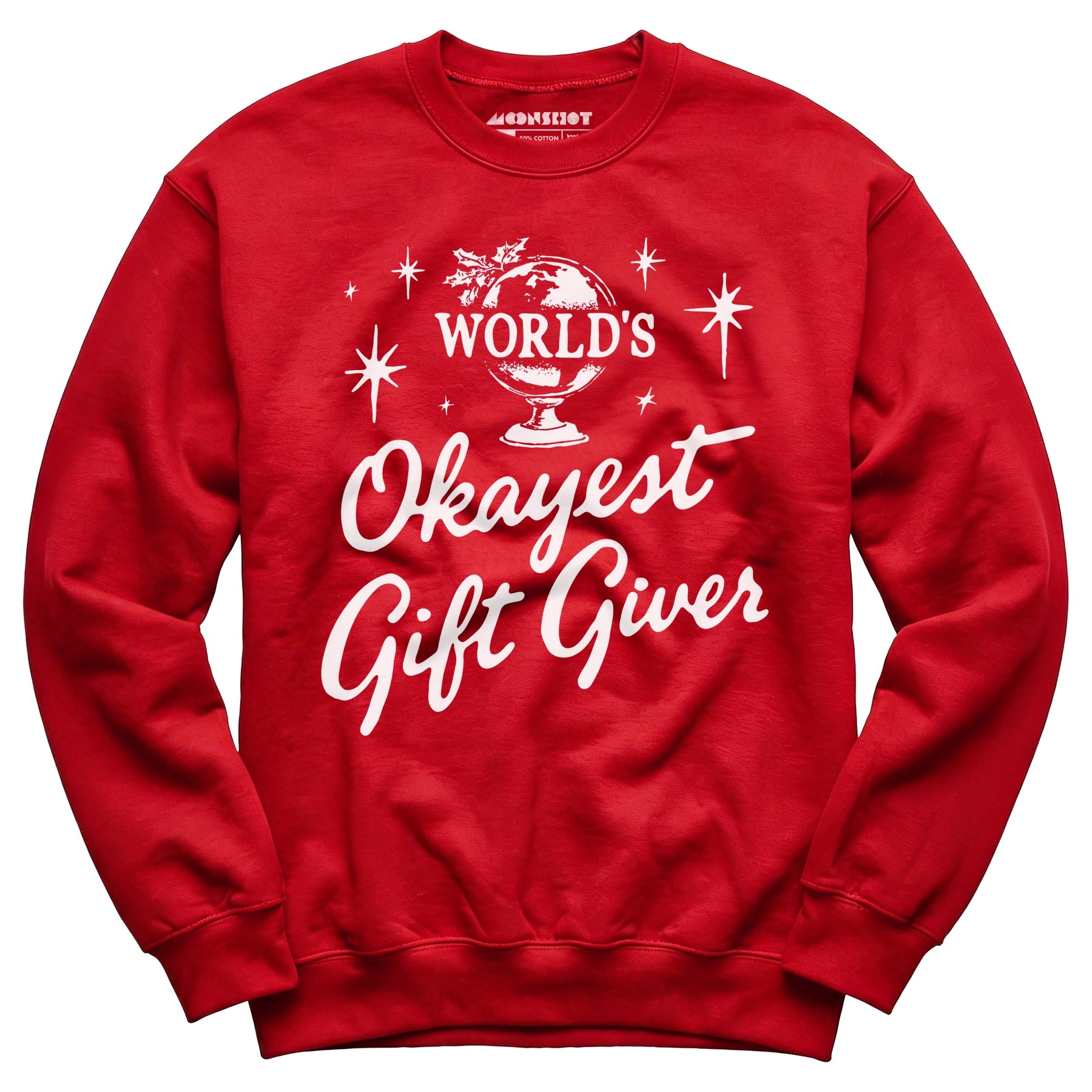 World's Okayest Gift Giver - Unisex Sweatshirt