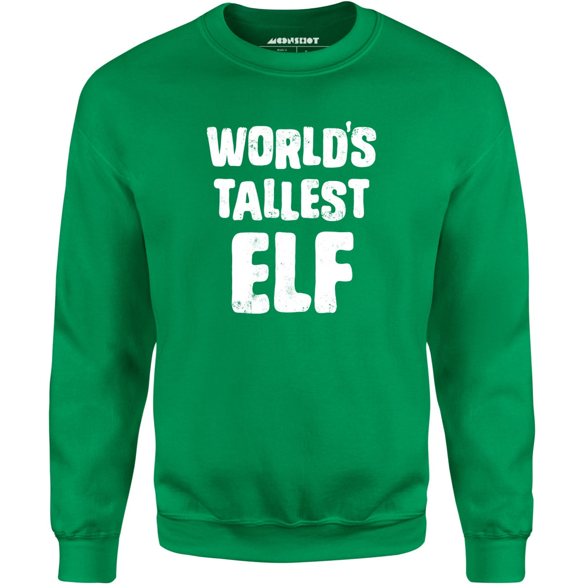 World's Tallest Elf - Unisex Sweatshirt