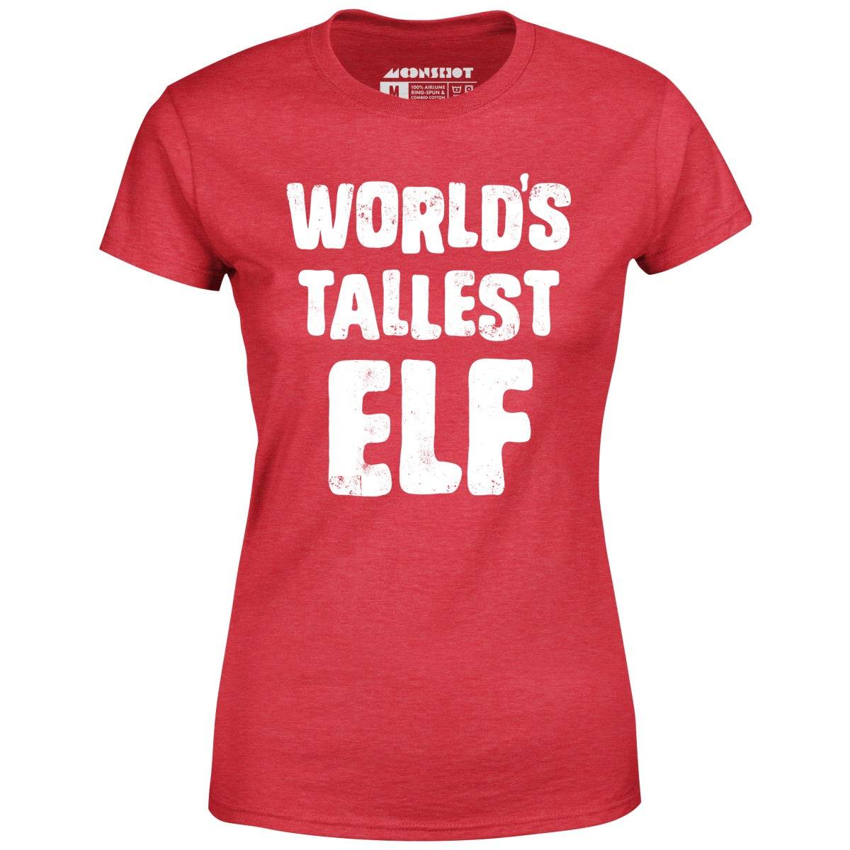 World's Tallest Elf - Women's T-Shirt