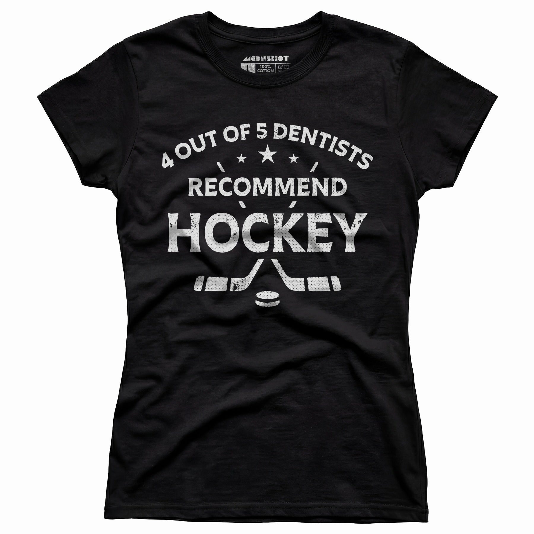 4 Out of 5 Dentists Recommend Hockey - Women's T-Shirt