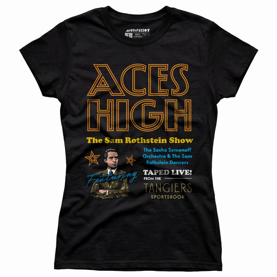 Aces High - Sam Rothstein Show - Women's T-Shirt