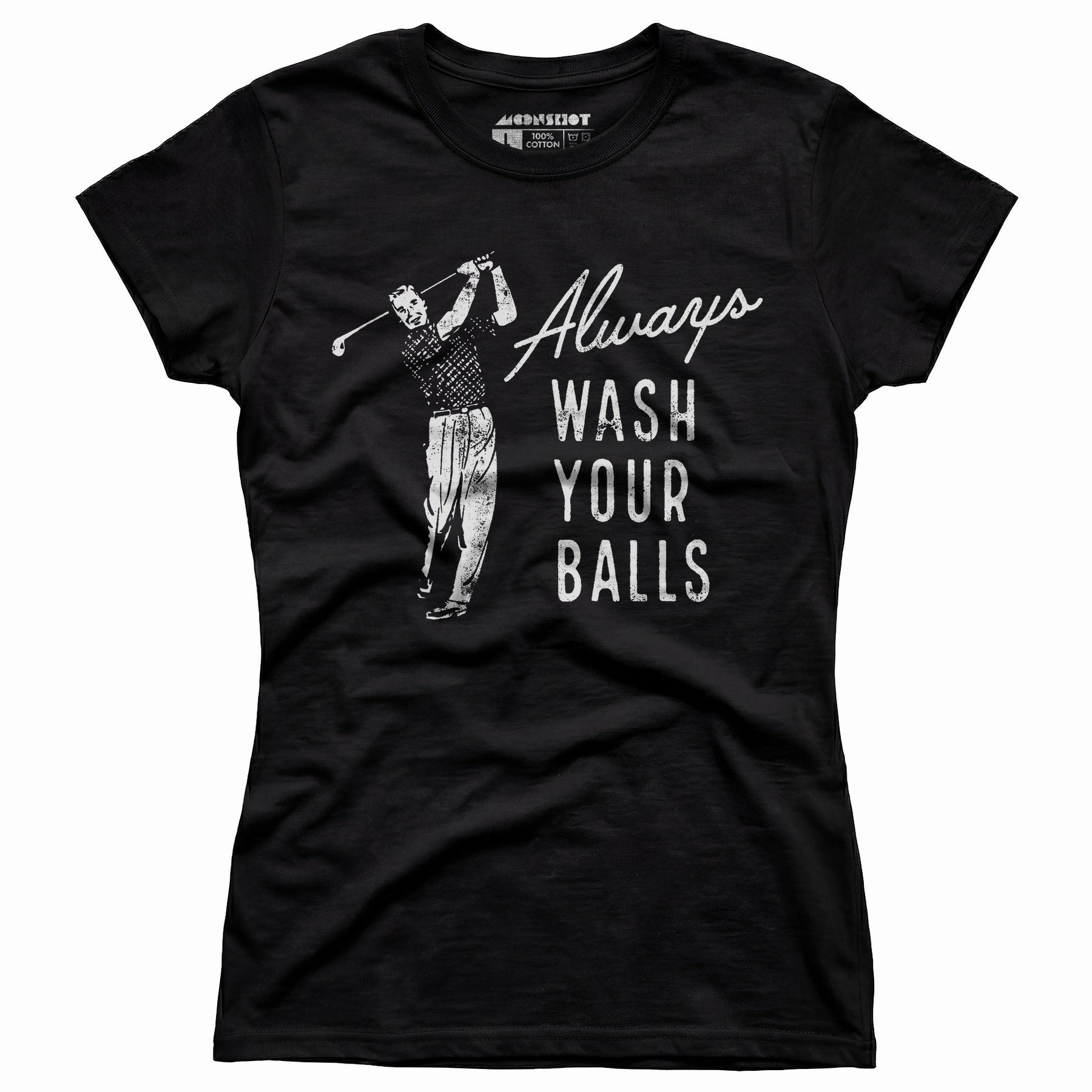 Always Wash Your Balls - Women's T-Shirt