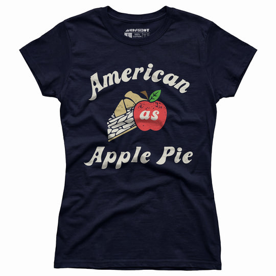 American As Apple Pie - Women's T-Shirt