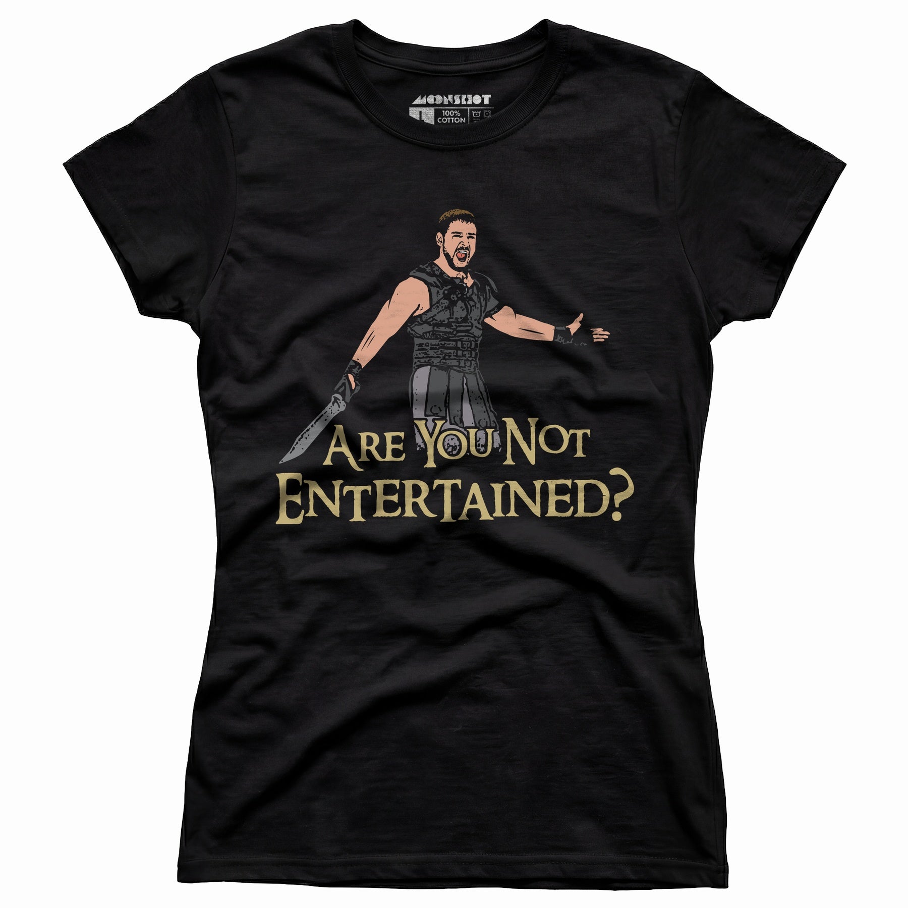 Are You Not Entertained? - Women's T-Shirt