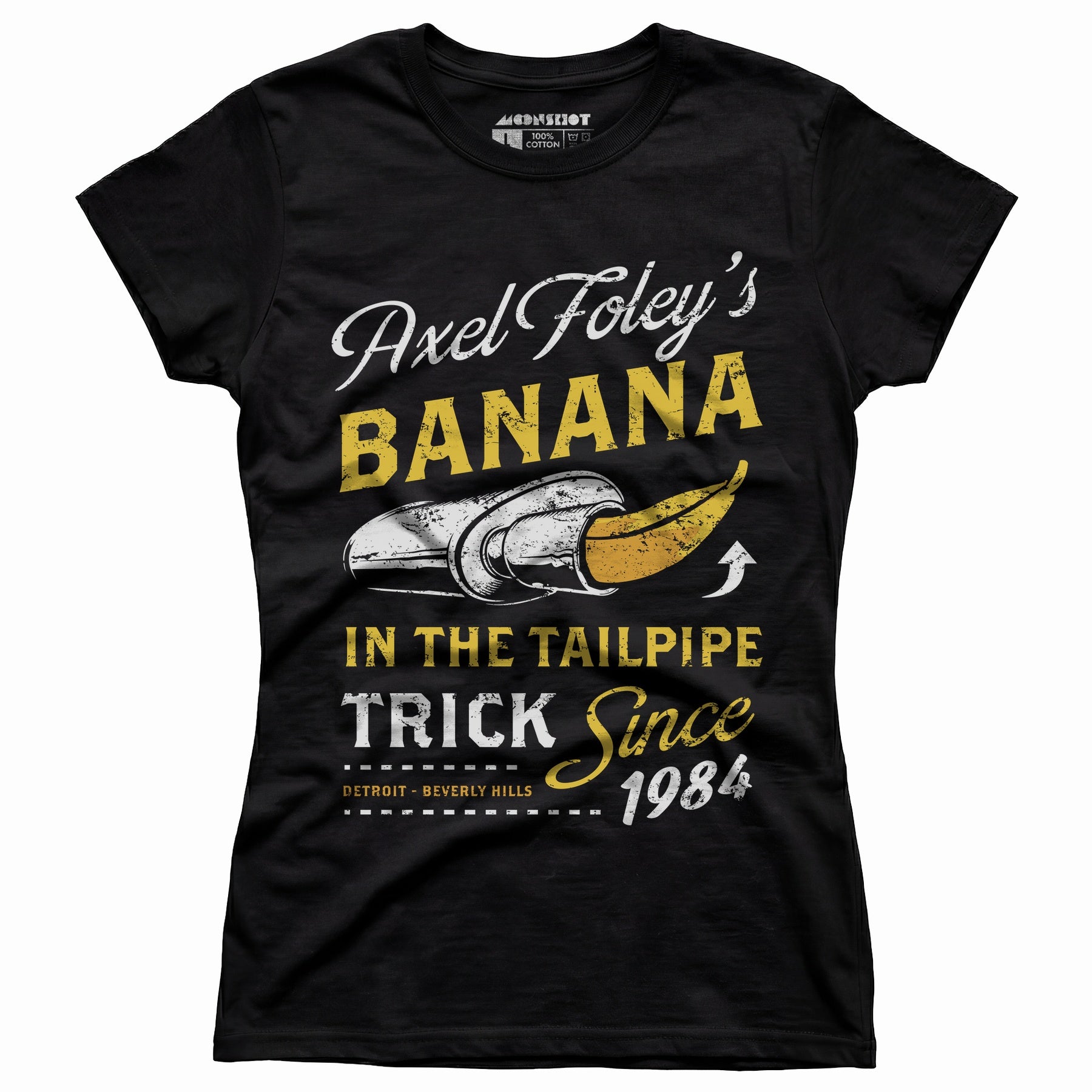 Axel Foley's Banana in the Tailpipe Trick - Women's T-Shirt