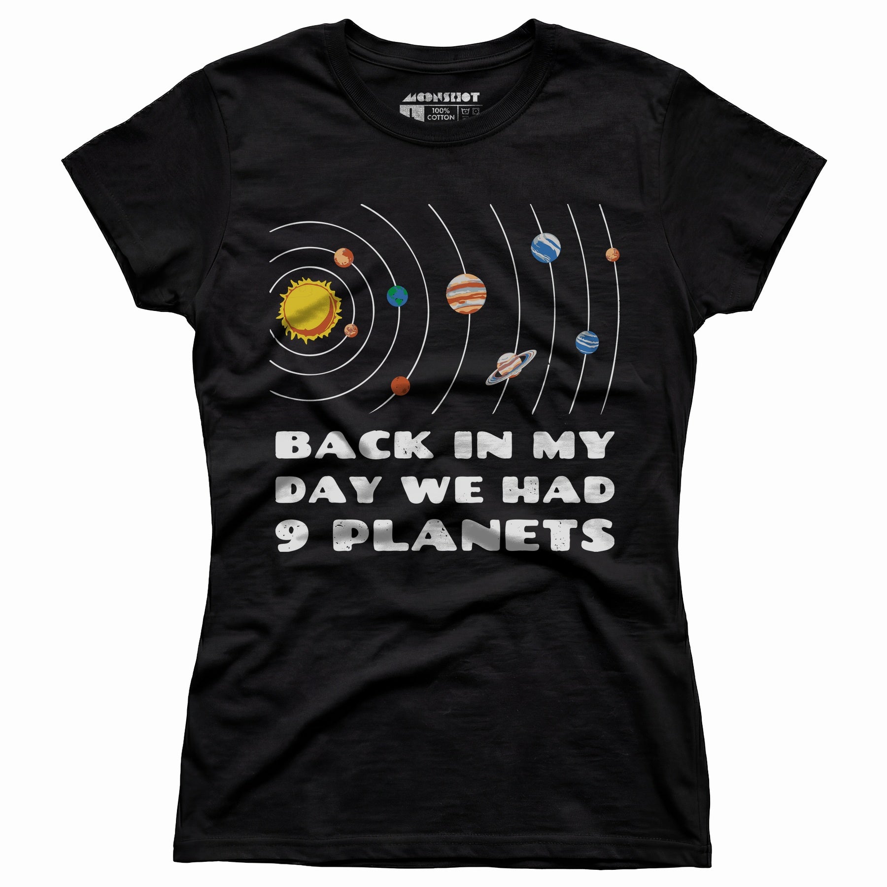 Back in My Day We Had 9 Planets - Women's T-Shirt