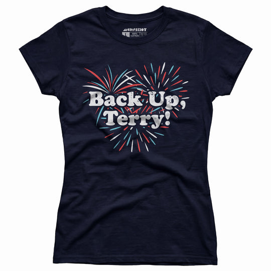 Back Up, Terry! - Women's T-Shirt
