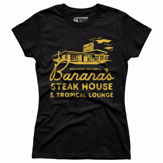 Banana's Steak House - Oak Lawn, Il - Vintage Restaurant - Women's T-Shirt
