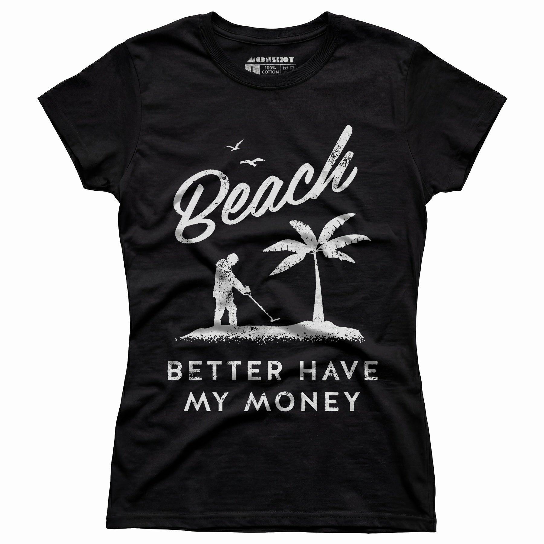Beach Better Have My Money - Women's T-Shirt
