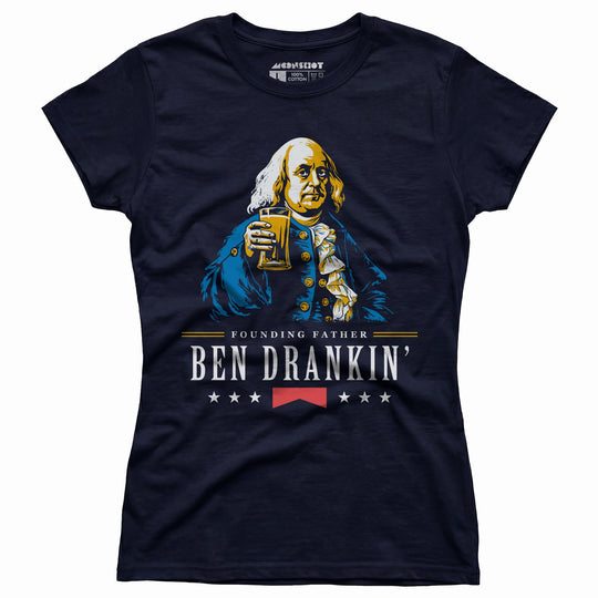 Ben Drankin' Founding Father - Women's T-Shirt