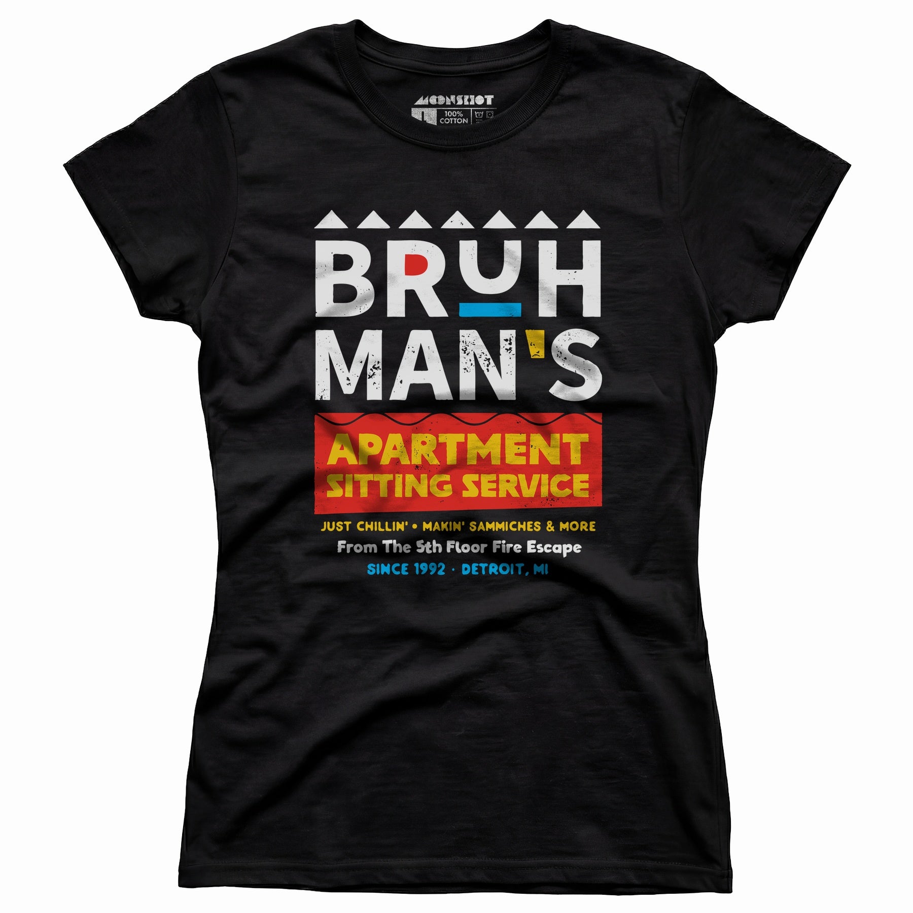 Bruh Man's Apartment Sitting Service - Women's T-Shirt